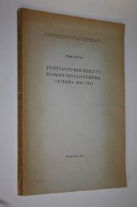 Tuottavuuden kehitys Suomen teollisuudessa vuosina 1925-1952
