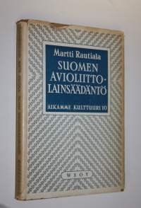 Suomen avioliittolainsäädäntö pääpiirteissään