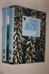 Keski-Suomen historia 1-2 : Keski-Suomen vanhin historia ; Keski-Suomen maakunta-ajatuksen synnystä itsenäisyyden aikaan