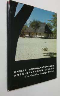 Ongerki yomOwambokavango = Ambo-Kavangon kirkko = The Ovambo-Kavango church