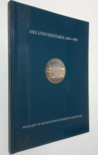 Ars universitaria, 1640-1990 Medaljer ur Helsingfors universitets samlingar