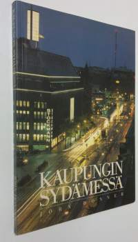 Kaupungin sydämessä - Kahdeksan tapaa kuvailla Helsinkiä