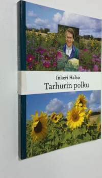 Tarhurin polku : kuvia elämäni polulta päiväkirjojen ja muistiinpanojen pohjalta (signeerattu)