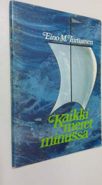 Kaikki meret minussa : runoja