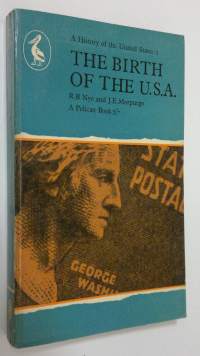 The birth of the U.S.A. : a history of the United States 1