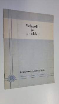 Vekseli ja pankki - tietoja vekseliluoton käyttäjille