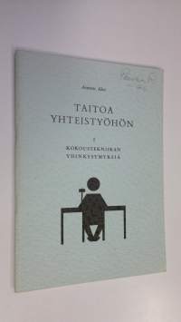 Taitoa yhteistyöhön 1, Kokoustekniikan ydinkysymyksiä