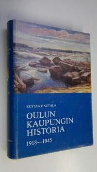 Oulun kaupungin historia 5, 1918-1945