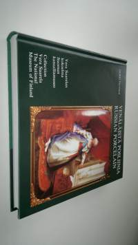 Venäläistä posliinia : Vera Saarelan kokoelma, Suomen kansallismuseo = Russian porcelain : Collection Vera Saarela, the National Museum of Finland