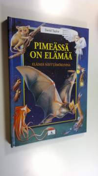 Pimeässä on elämää : eläimiä näyttämökuvina (UUSI)