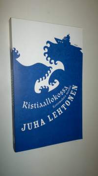 Ristiaallokossa : kertomuksia meriltä (UUSI)