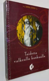 Taidetta valkealla kankaalla : suomalaisia elokuvatekstejä 1896-1950