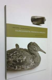 Silkkiuikusta pronssilinnuksi