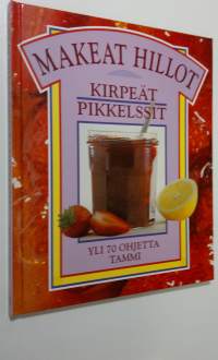 Makeat hillot, kirpeät pikkelssit