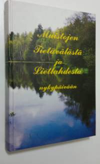 Muistojen Tietävälästä ja Lietlahdesta nykypäivään (ERINOMAINEN)