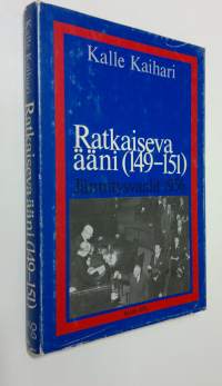 Ratkaiseva ääni (149-151) : jännitysvaalit 1956