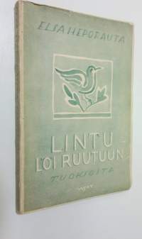 Lintu löi ruutuun : tuokioita