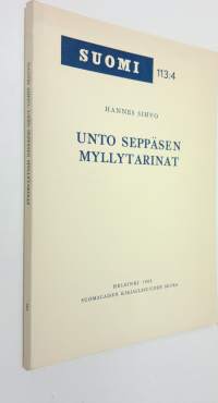 Unto Seppäsen Myllytarinat : Eepoksen kansanperinneainesten, rakenteen ja tyylin tarkastelua