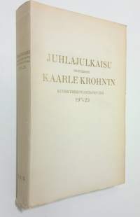 Juhlajulkaisu professori Kaarle Krohnin kuusikymmenvuotis-päivänä toukok 10:ntenä v. 1923 (lukematon)