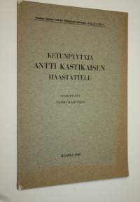 Ketunpyytäjä Antti Kastikaisen haastattelu
