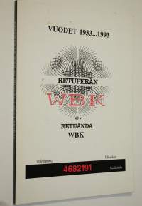 Vuodet 1933-1993 : Retuperän WBK 60 v