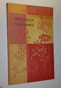 Mausteilla maukkaaksi