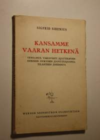 Kansamme vaaran hetkenä : vetoomus vakavasti ajatteleviin ihmisiin nykyisen juovutusjuomatilanteen johdosta