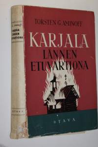 Karjala lännen etuvartiona : 700-vuotinen taistelu Karjalasta