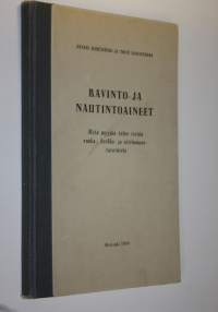 Ravinto- ja nautintoaineet (signeerattu) : mitä myyjän tulee tietää ruoka-, herkku- ja siirtomaantavaroista (signeerattu)