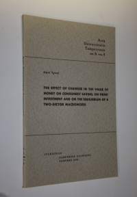 The effect of changes in the value of money on consumers&#039; saving, on firms&#039; investment and on the equilibrium of a two-sector macromodel (signeerattu)