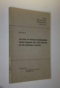 The role of income requirements, excess demand and cost pricing in the economic process