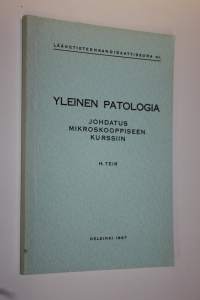 Yleinen patologia : Johdatus mikroskooppiseen kurssiin