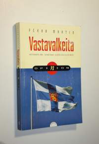 Vastavalkeita vallitsevalle ulko-, turvallisuus- ja yhteiskuntapolitiikalle