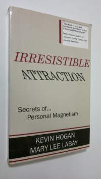 Irresistible attraction : secrets of personal magnetism