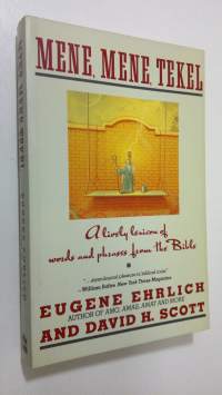 Mene, Mene, Tekel : a lively lexikon of words and phrases from the Bible