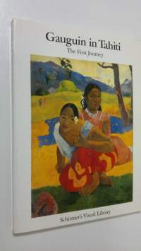 Gauguin in Tahiti : The first journey