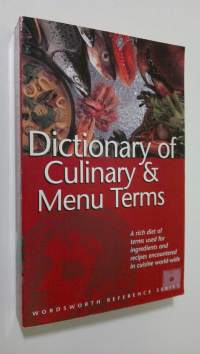 The Wordsworth Dictionary of Culinary &amp; Menu Terms