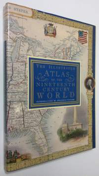 The Illustrated atlas of the Nineteenth Century World