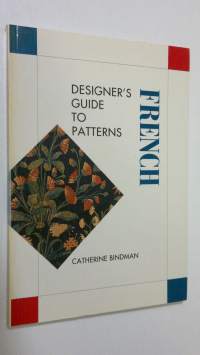 Designer&#039;s Guide to French Patterns