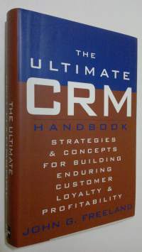 The ultimate CRM handbook