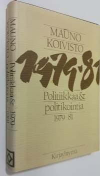 Politiikkaa &amp; politikointia 1979-81