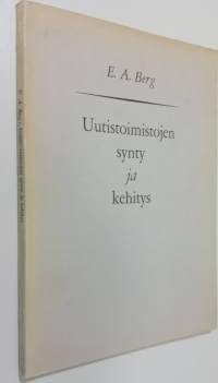 Uutistoimistojen synty ja kehitys (tekijän omiste)