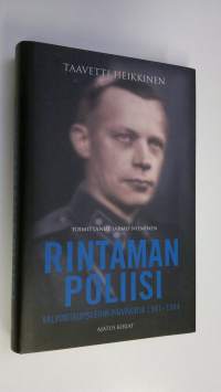 Rintaman poliisi : valvontaupseerin päiväkirjat 1941-1944