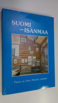 Suomi - isänmaa : Paavo ja Aino Marinin taidetta