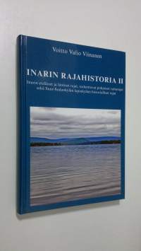 Inarin rajahistoria 2, Inarin eteläiset ja läntiset rajat, tarkentuvat pohjoiset valtarajat sekä Suur-Sodankylän lapinkylien historialliset rajat