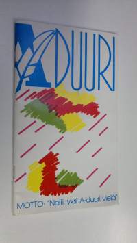A-duuri - Motto: &quot;Neiti, yksi A-duuri vielä&quot;