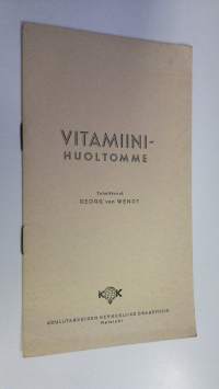 Vitamiinihuoltomme : vihkonen yleisölle