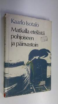 Matkalla etelästä pohjoiseen ja päinvastoin