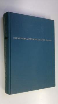 Suomi suurvaltojen politiikassa 1941-1944 : jatkosodan tausta