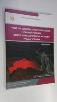 Venäjän informaatio-psykologinen sodankäyntitapa terrorismintorjunnassa ja viiden päivän sodassa